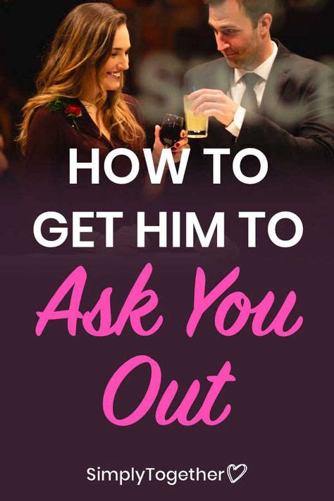 online dating how to get him to ask you out
